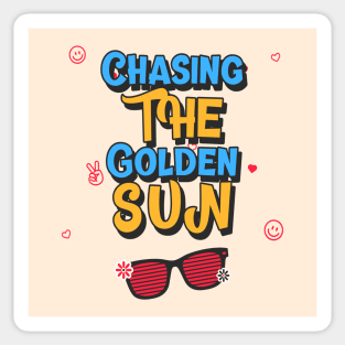 Chasing the golden sun, summer quote Sticker